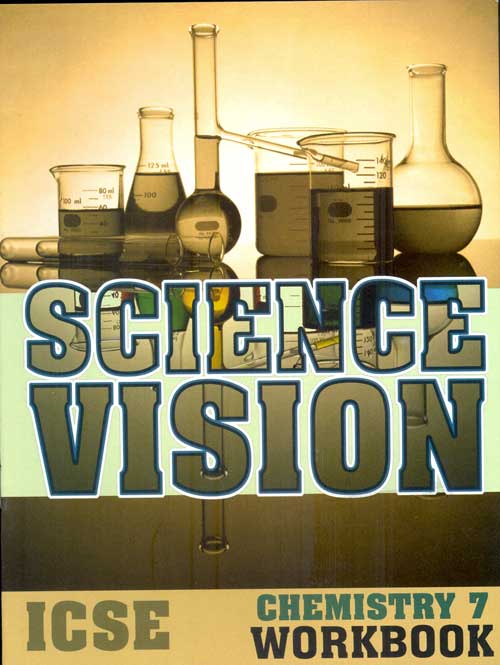 Orient Science Vision ICSE Chemistry Workbook Class VII
