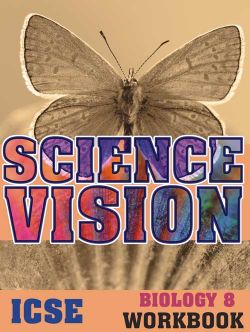 Orient Science Vision ICSE Biology Workbook Class VIII