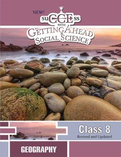 Orient New Success With GettingAhead In Social Science Geography Book Class VIII