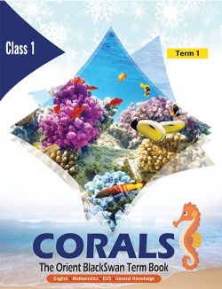 Orient CORALS (The Orient Blackswan Term Book) Class I Term 1