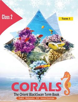 Orient CORALS (The Orient Blackswan Term Book) Class II Term 1