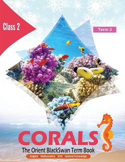 Orient CORALS (The Orient Blackswan Term Book) Class II Term 3