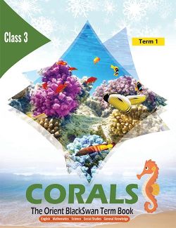 Orient CORALS (The Orient Blackswan Term Book) Class III Term 1