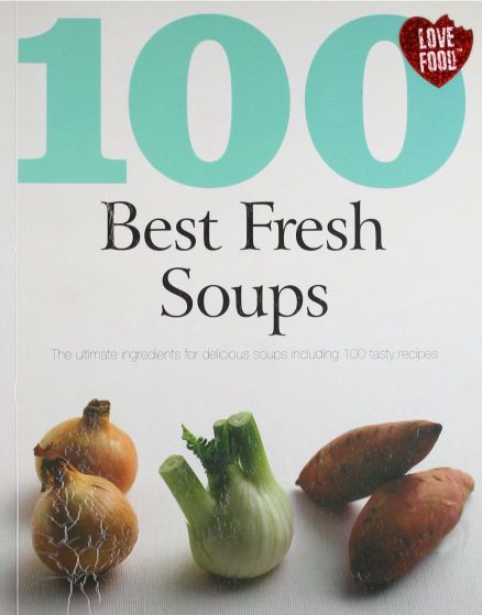 Parragon 100 Best Fresh Soups