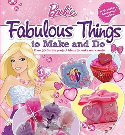 Parragon Barbie Fabulous Things to Make and Do