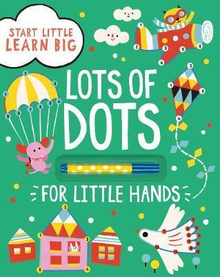 Parragon Start Little Learn Big Lots of Dots For Little Hands
