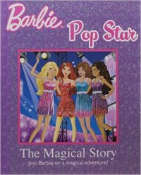Parragon Barbie Pop Star The Magical Story