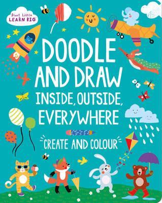 Parragon Start Little Learn Big Doodle and Draw Inside Outside Everywhere