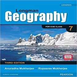 Pearson Longman Geography for ICSE Coursebook (Third Edition) Class VII