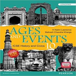 Pearson Ages and Events: ICSE History & Civics Class X