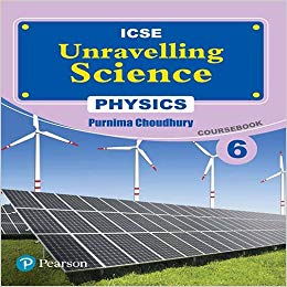 Pearson Unravelling Science (ICSE) Physics Coursebook VI