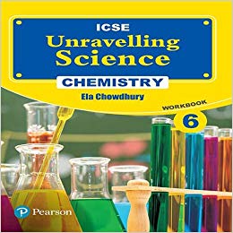 Pearson Unravelling Science (ICSE) Chemistry Workbook VI
