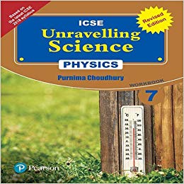 Pearson Unravelling Science (ICSE) Physics Workbook VII