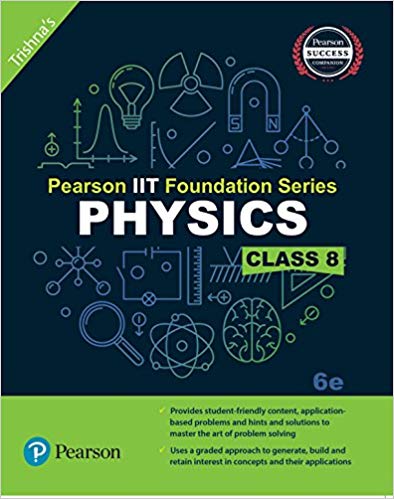 Pearson Pearson IIT Foundation Series Physics Class VIII