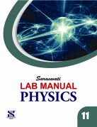 Saraswati LAB MANUAL PHYSICS Class XI