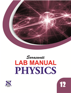 Saraswati LAB MANUAL PHYSICS Class XII