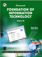 Saraswati FOUNDATION OF INFORMATION TECHNOLOGY Class IX