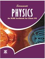 Saraswati PHYSICS (ICSE) Class VII