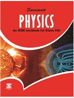 Saraswati PHYSICS (ICSE) Class VIII