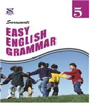 Saraswati EASY ENGLISH GRAMMAR (ICSE) Class V