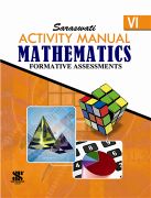 Saraswati MATHEMATICS ACTIVITY MANUALS Class VI