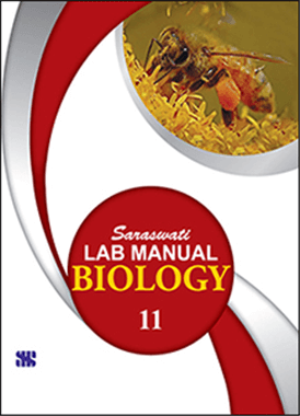 Saraswati HARD BOUND LAB MANUAL BIOLOGY Class XI
