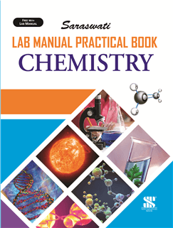 Saraswati PRACTICAL NOTEBOOK CHEMISTRY Class XII