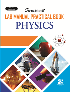 Saraswati PRACTICAL NOTEBOOK PHYSICS Class XI