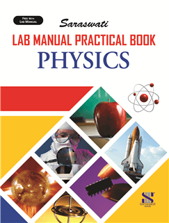 Saraswati PRACTICAL NOTEBOOK PHYSICS Class XI