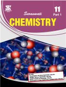 Saraswati CHEMISTRY (Volume 1) Class XI