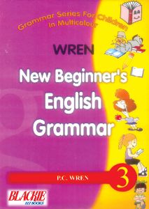 SChand New Beginners English Grammar Pc Wren 3 part Class IV