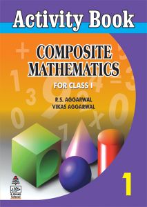 SChand Activity Composite Mathematics Class I by RS Aggarwal