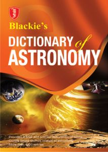 SChand Blackie’s Dictionary of Astronomy