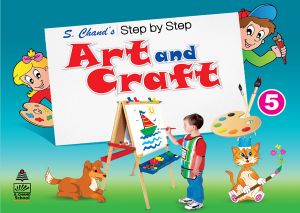 SChand Step by Step Art and Craft Class V