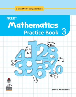 SChand NCERT Mathematics Practice Class III