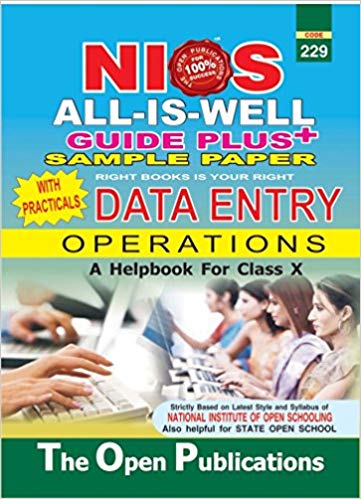 TOP NIOS DATA ENTRY OPERATIONS ALL IS WELL GUIDE PLUS + SAMPLE PAPER+WITH PRACTICALS (T 229) English Medium Class X