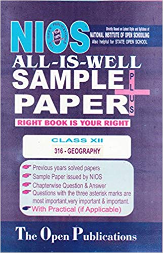 TOP NIOS TEXT GEOGRAPHY All is Well SAMPLE PAPER PLUS + WITH PRACTICALS (T316) English Medium Class XII