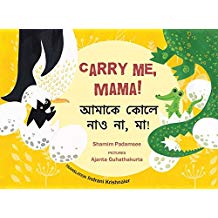 Tulika Carry Me, Mama!/Aamakey Koley Nao Na, Ma! English/Bangla